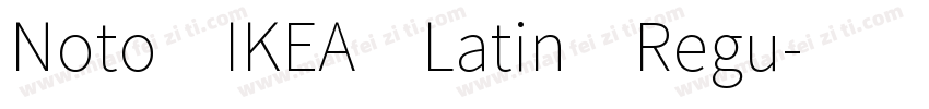 Noto IKEA Latin Regu字体转换